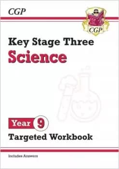 KS3 Science Year 9 Targeted Workbook (with answers) by CGP Books