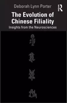 The Evolution of Chinese FilialityInsights from the Neurosciences