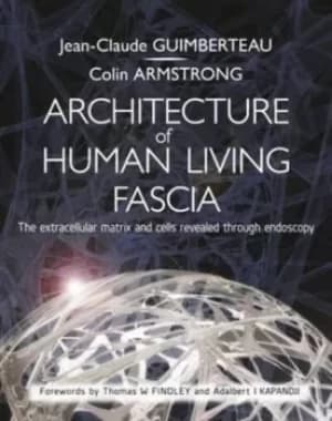 Architecture of human living fascia by J. C Guimberteau
