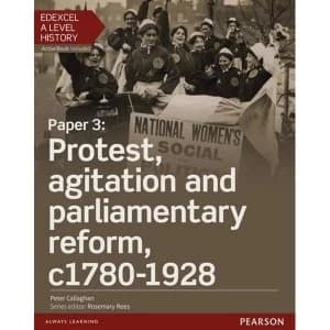 Edexcel A Level History, Paper 3: Protest, agitation and parliamentary reform c1780-1928 Student Book + ActiveBook Mixed...