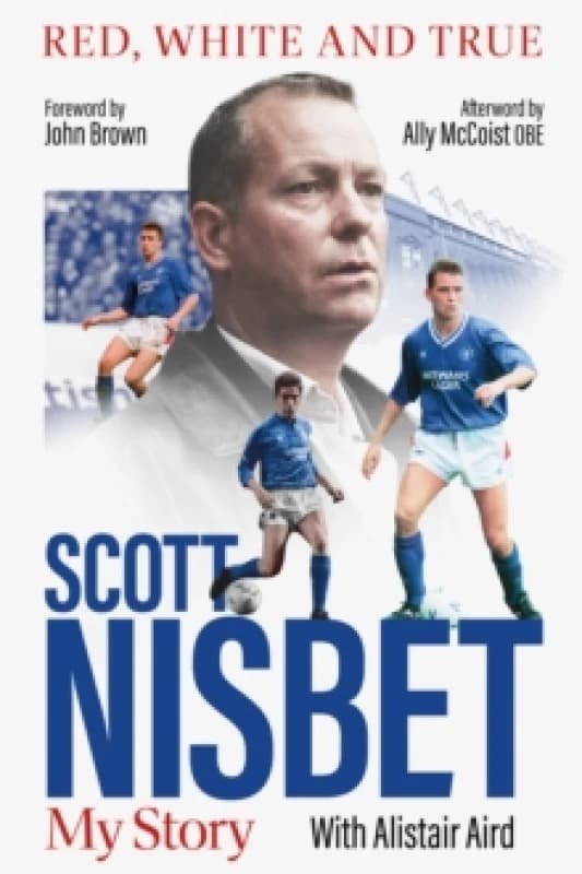 Red, White and True : The Scott Nisbet Story Hardback