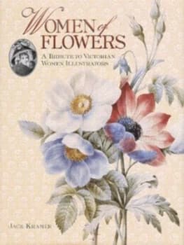 Women of Flowers by Jack Kramer and Eric Strachan and Linda Sunshine Hardback