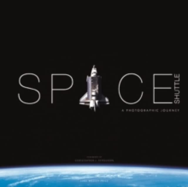 Space Shuttle: A Photographic Journey Hardback