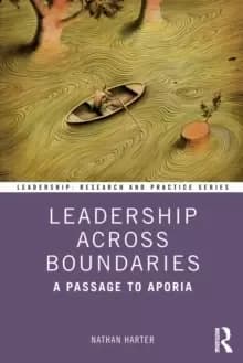 Leadership Across Boundaries : A Passage to Aporia