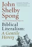 biblical literalism a gentile heresy a journey into a new christianity thro