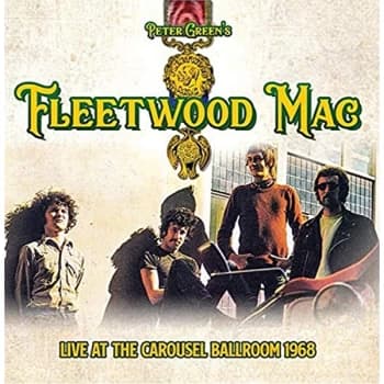 Peter Greens Fleetwood Mac - Live at the Carousel Ballroom 1968 CD