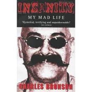 Insanity by Charlie Bronson