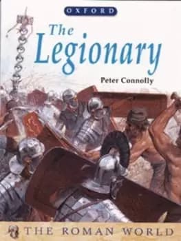 The legionary by Peter Connolly