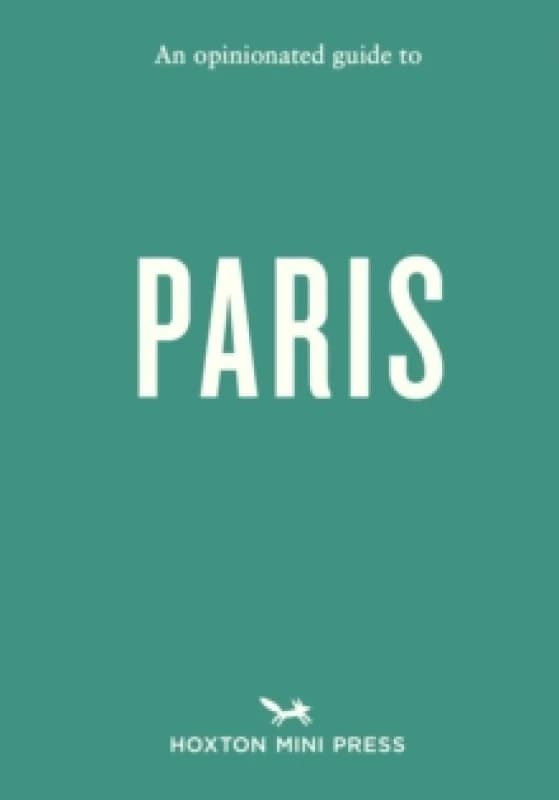 An Opinionated Guide to Paris Paperback / softback