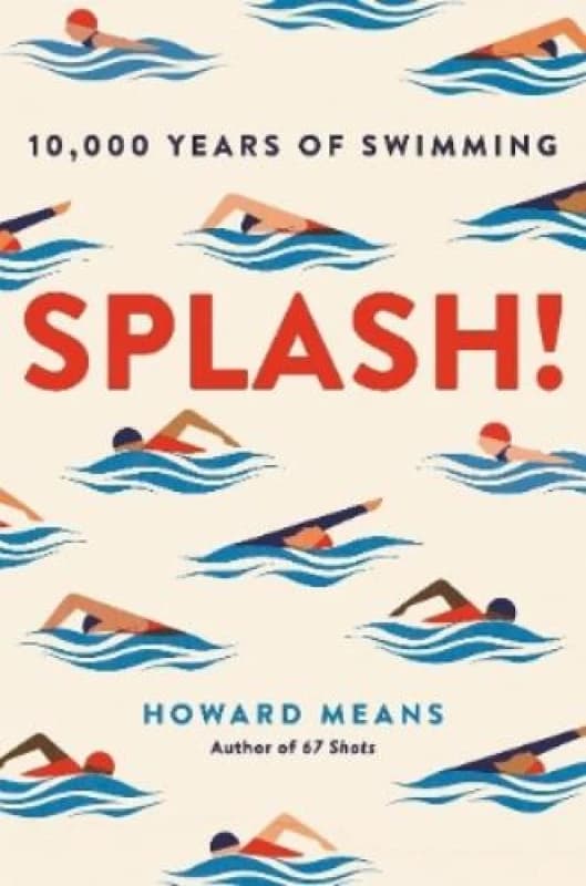 Splash! : 10,000 Years of Swimming Paperback / softback