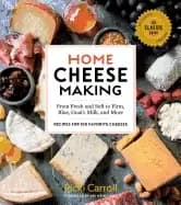 home cheese making 4th edition from fresh and soft to firm blue goats milk