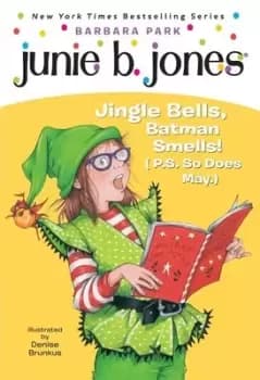 Junie B Jones #25 Jingle Bells Batman Smells PS So Does May by Barbara Park