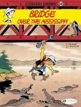 Lucky Luke 68 - Bridge over the by Jean & Fauche, Xavier Leturgie