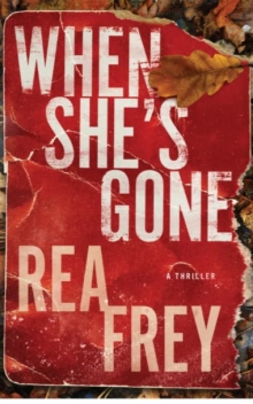 When She's Gone : A Thriller Paperback / softback