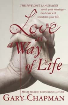 Love As a Way of Life by Gary Chapman Paperback