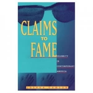 Claims to Fame by Joshua Gamson Book