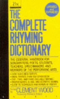 The Complete Rhyming Dictionary by Clement Wood Paperback