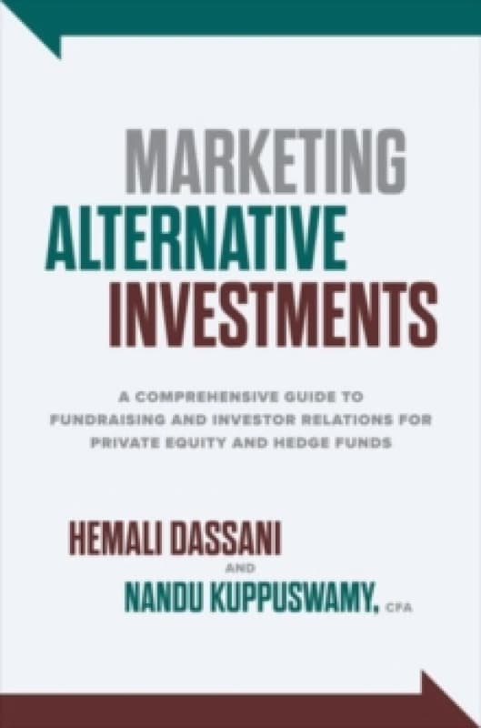 Marketing Alternative Investments. Hardback. By Hemali Dassani, Nanda Kuppuswamy Books