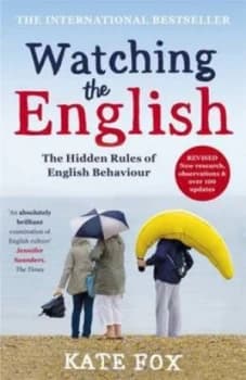 Watching the English the International Bestseller Revised and Updated by Kate Fox Paperback