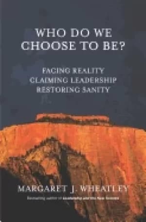 who do we choose to be facing reality claiming leadership restoring sanity