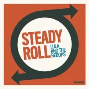 Steady Roll by Lula and the Bebops CD Album
