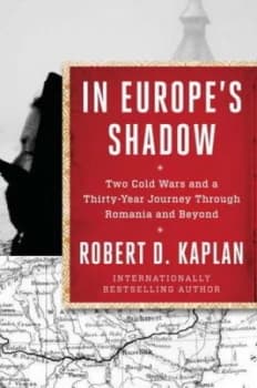 In Europes Shadow by Robert D. Kaplan Book