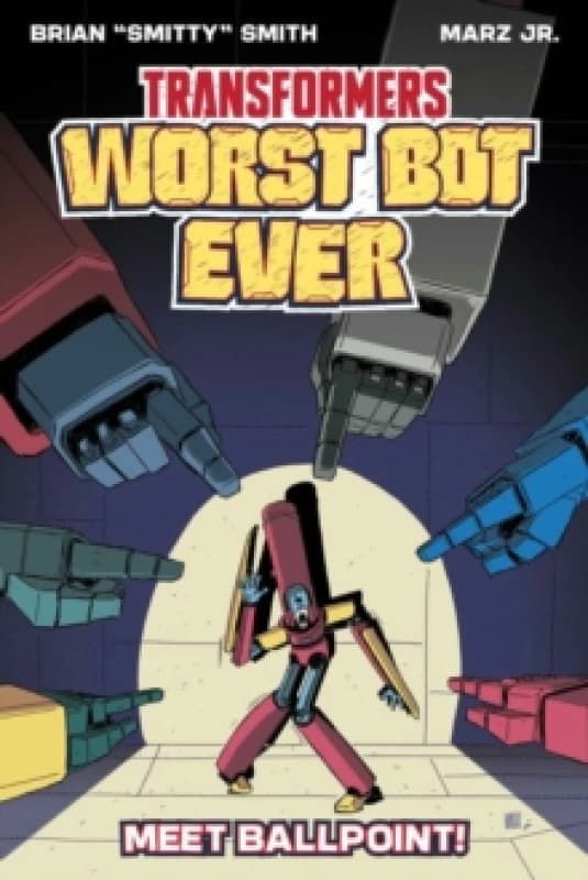 Transformers: Worst Bot Ever : Meet Ballpoint Paperback / softback