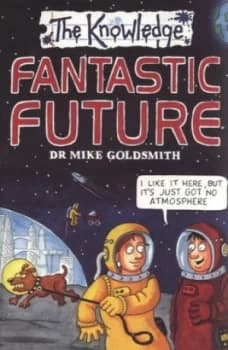 Fantastic Future by Dr Mike Goldsmith Paperback