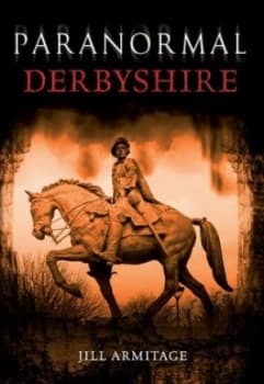 Paranormal Derbyshire by Jill Armitage Book