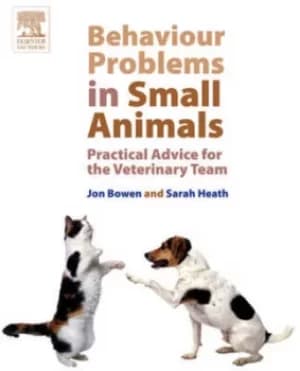 Behaviour problems in small animals by Jon Bowen