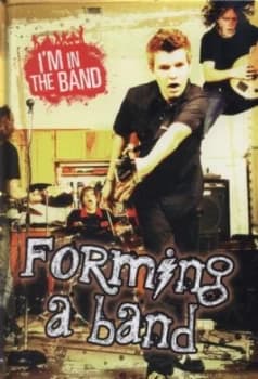 Forming a Band by Richard Spilsbury Hardback