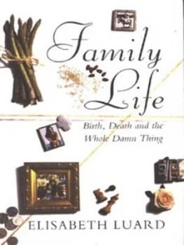 Family Life by Elisabeth Luard Hardback