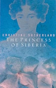 Princess of Siberia by Christine Sutherland Paperback