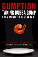 gumption taking bubba gump from movie to restaurant barnett scott