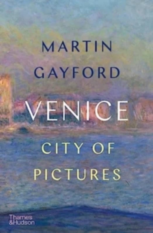 Venice : City of Pictures Hardback