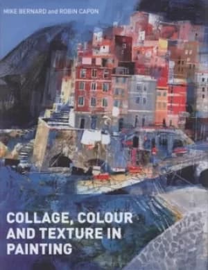 Collage colour and texture in painting by Robin Capon