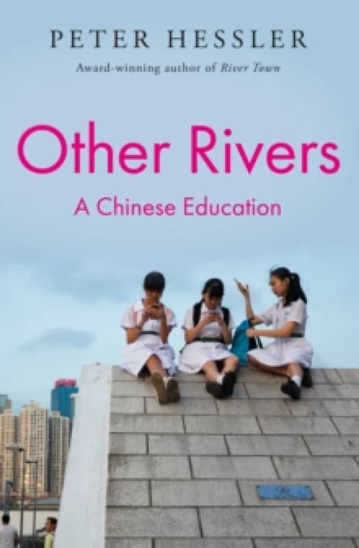Other Rivers : A Chinese Education Hardback