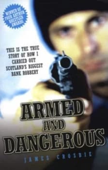 Armed and Dangerous by James Crosbie Book