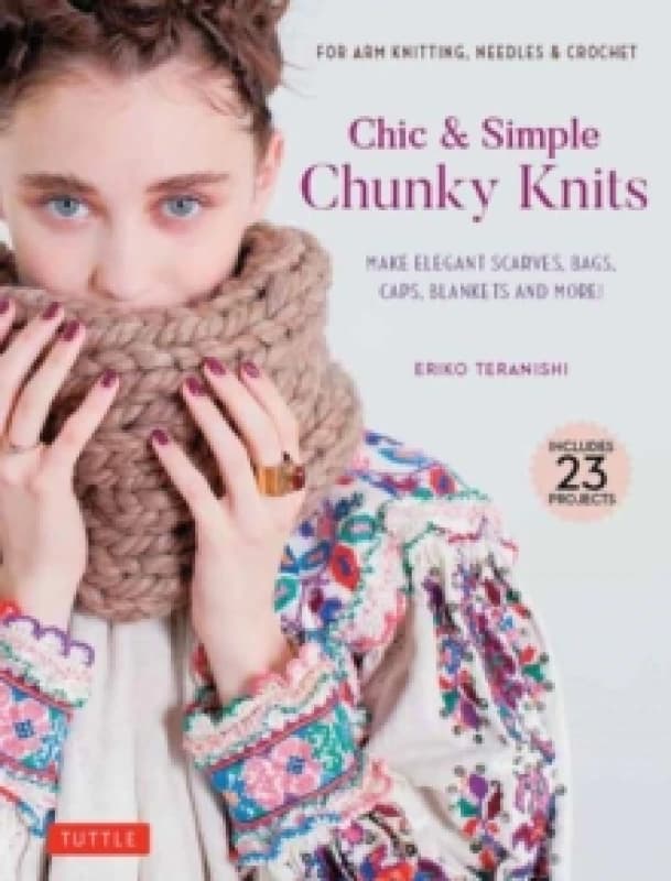 Chic & Simple Chunky Knits. Hardback. By Eriko Teranishi Books