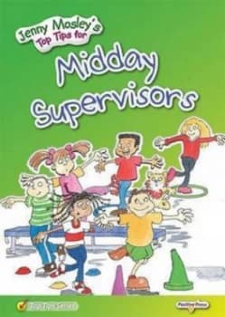 Jenny Mosleys Top Tips for Midday Supervisors by Jenny Mosley Book