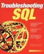 Troubleshooting SQL by Forrest Houlette