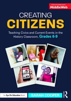 Creating CitizensTeaching Civics and Current Events in the History Classroom Grades 69