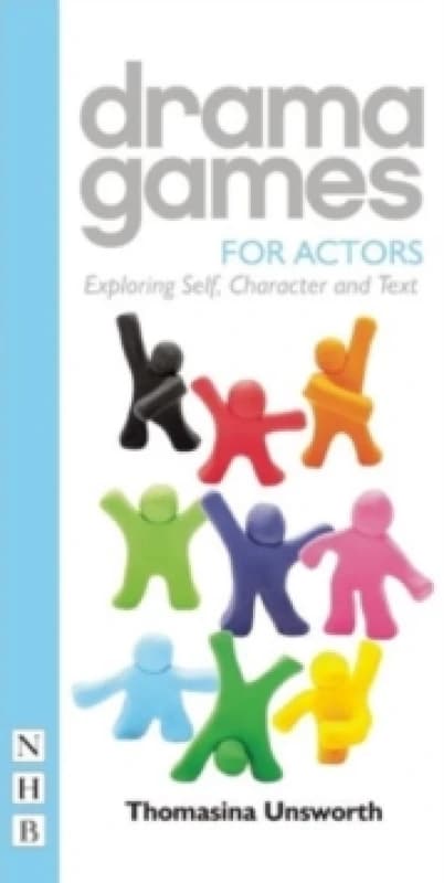 Drama Games for Actors : Exploring Self, Character and Text Paperback / softback