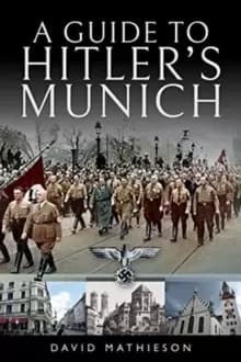 A Guide to Hitler's Munich