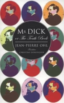 Mr Dick or the Tenth Book by Jean-Pierre Ohl Paperback