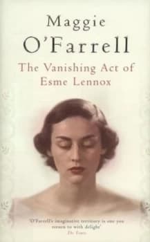 The VaniShit of Esme Lennox by Maggie O Farrell Hardback