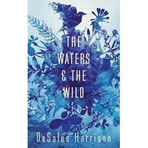 The Waters and the Wild by DeSales Harrison (Hardback, 2016)