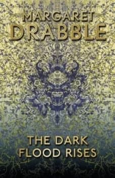 The Dark Flood Rises by Margaret Drabble Paperback