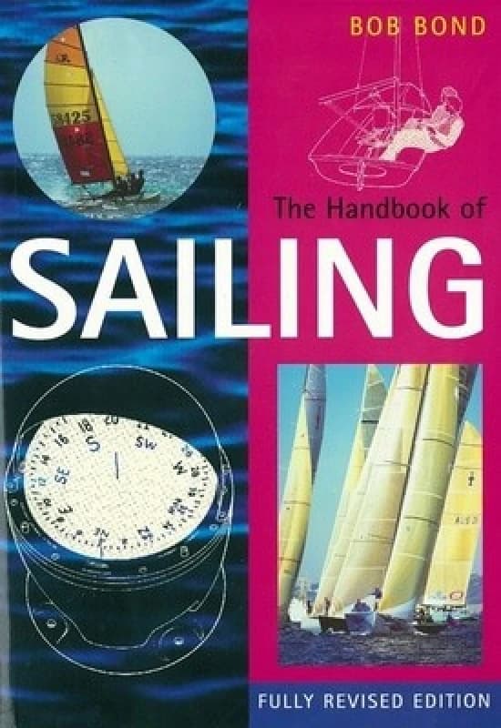 The Handbook of Sailing by Bob Bond Paperback