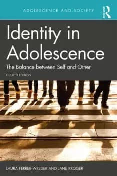 Identity in Adolescence 4eThe Balance between Self and Other